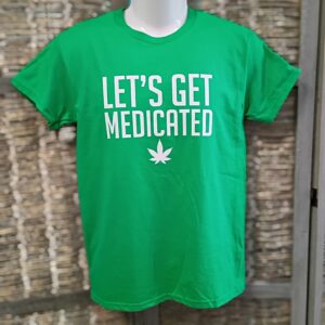 Lets Get Medicated - Green Unisex Tee's By Feelin Good Tees